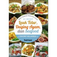 000161 Seri Teman Makan Nasi : Lauk Telur, Daging Ayam dan Seafood by Indriani (ID)