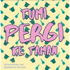 000193 Tumi Pergi ke Taman by Nyambura Kariuki (ID)