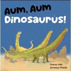 000218 Aum, Aum, Dinosaurus! by Lavanya naidu (ID)