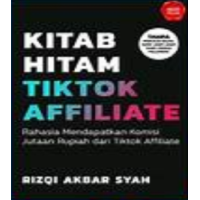 Kitab Hitam TikTok Affilate by Rizqi Akbar Syah (ID) [PDF]