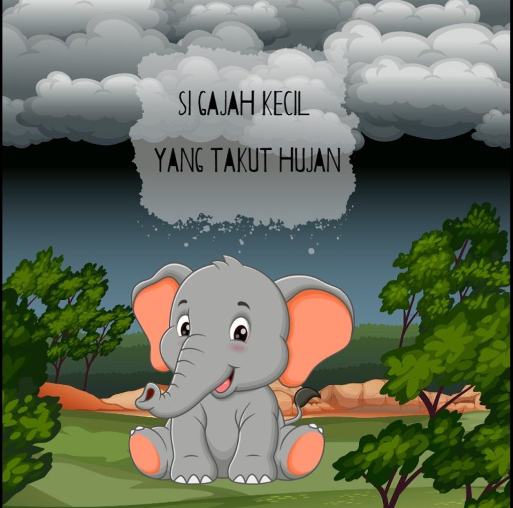Si Gajah Kecil Yang Takut Hujan