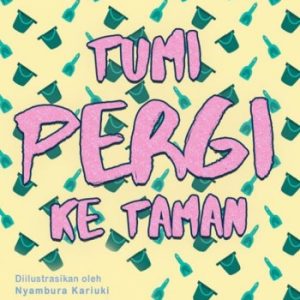 Tumi Pergi ke Taman, Cerita Anak Indonesia