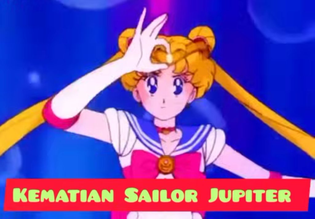 SAILORMOON : Kematian Sailor Jupiter, Bahasa Indonesia (Video)